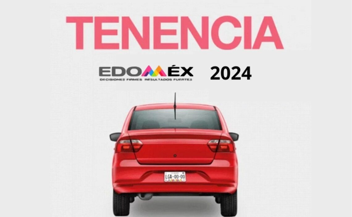 Tenencia EDOMEX 2024 costos y dónde pagar