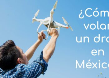 volar-dron-mexico-permisos-restricciones