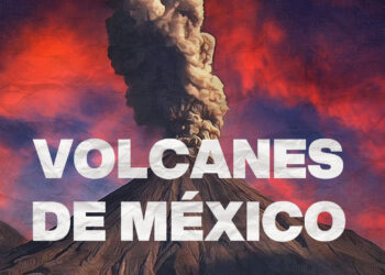 Cuántos volcanes hay en México y cuáles son los más peligrosos portada