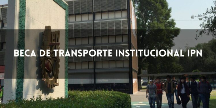 Beca de transporte IPN