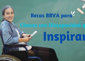 Beca BBVA para Chavos con Discapacidad