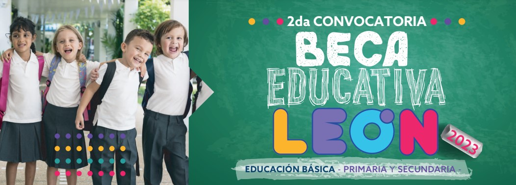 registro Beca Educativa León 2023 segunda convocatoria 