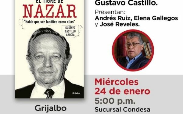 Resulta recomendable la lectura de El tigre de Nazar, texto escrito con la soltura propia de un periodista profesional y, la vez, con el rigor necesario para darle solidez a la información ahí divulgada. Foto: https://www.linkedin.com/posts/gustavo-castillo-garc%C3%ADa-29403656_cordialmente-invitados-activity-7151671790350581760-FhKn